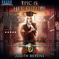 Epic Is Her Future: An Urban Fantasy Action Adventure - Michael Anderle, Martha Carr, Judith Berens