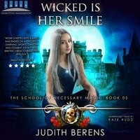 Wicked Is Her Smile: An Urban Fantasy Action Adventure - Michael Anderle, Martha Carr, Judith Berens