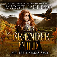 Kiaras saga 3 - Der brænder en ild - Margit Sandemo, Per Vadmand