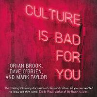Culture is bad for you - Inequality in the cultural and creative industries - Mark Taylor, Orian Brook, Dave O'Brien