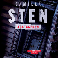 Arvtageren - Camilla Sten