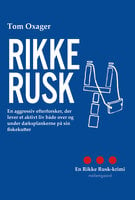 Rikke Rusk - Tom Oxager