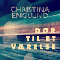 Dør til et værelse - Christina Englund