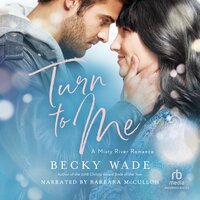 Turn to Me - Becky Wade