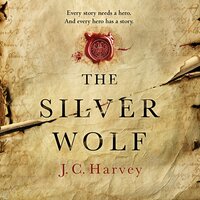 The Silver Wolf - J.C. Harvey