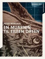 En muarnin til Eileen Green: Årgang 2022 – Hemmeligheder - Peter Nordahl