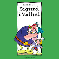Sigurd i Valhal - Bent B. Nielsen