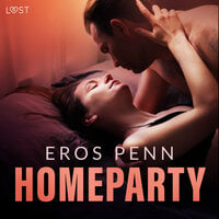 Homeparty - erotisk novelle - Eros Penn