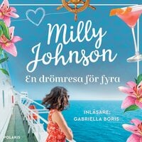 En drömresa för fyra - Milly Johnson