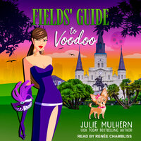 Fields' Guide to Voodoo - Julie Mulhern