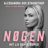 Nøgen: Mit liv som stripper - Alessandra Gigi Staunstrup, Marie Nørgaard