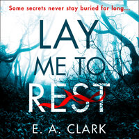 Lay Me to Rest - E. A. Clark