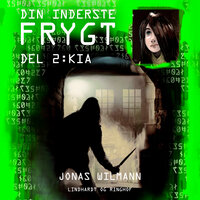 Din inderste frygt (2) - Kia - Jonas Wilmann
