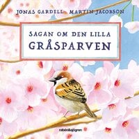 Sagan om den lilla gråsparven - Jonas Gardell