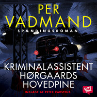 Kriminalassistent Hørgaards hovedpine - Per Vadmand