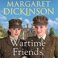 Wartime Friends - Margaret Dickinson