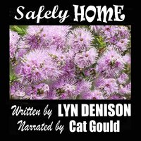SAFELY HOME - Lyn Denison
