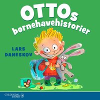 Ottos Børnehavehistorier: Regnorme og mayonnaise - Lars Daneskov