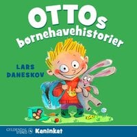 Ottos børnehavehistorier - Kaninkat: Kaninkat - Lars Daneskov
