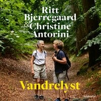 Vandrelyst - Christine Antorini, Ritt Bjerregaard