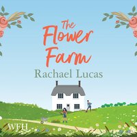 The Flower Farm - Rachael Lucas