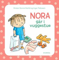 Nora går i vuggestue - Kirsten Sonne Harild