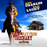 A Long Way from Ordinary - Ann Charles, Sam Lucky