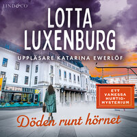 Döden runt hörnet - Lotta Luxenburg