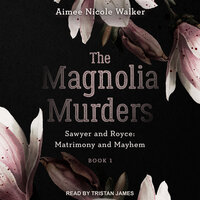 The Magnolia Murders - Aimee Nicole Walker