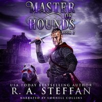 Master of Hounds: Book 2 - R. A. Steffan