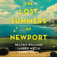 The Lost Summers of Newport: A Novel - Lauren Willig, Beatriz Williams, Karen White