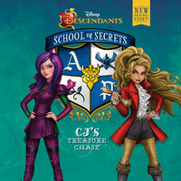Disney Descendants: School of Secrets: CJ’s Treasure Chase - Disney Press, Jessica Brody