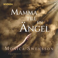 Mamma till en ängel - Monica Swensson