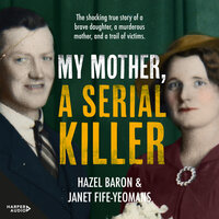My Mother, a Serial Killer - Hazel Baron
