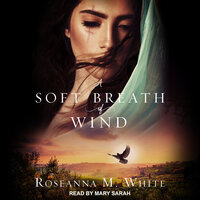 A Soft Breath of Wind - Roseanna M. White
