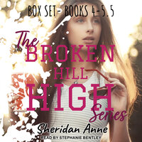 The Broken Hill High Series: BOX SET (Books 4, 5 & 5.5) - Sheridan Anne