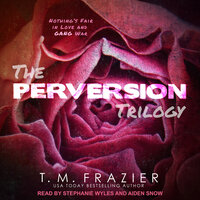 The Perversion Trilogy: Perversion, Possession & Permission - T. M. Frazier