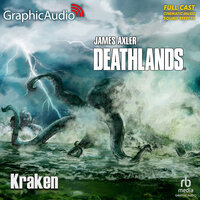 Kraken [Dramatized Adaptation]: Deathlands 145 - James Axler