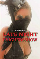 LATE NIGHT EVIGHEDSSHOW - Thomas Wivel