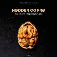 Nødder og Frø - Tobias Schmidt Hansen
