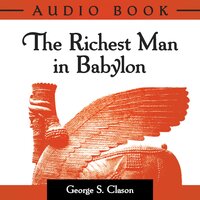 The Richest Man In Babylon: Original Classic Edition - George S. Clason