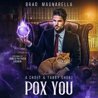 Pox You: A Croft and Tabby Short - Brad Magnarella