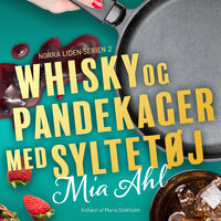 Whisky og pandekager med syltetøj - 2 - Mia Ahl