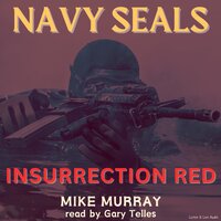 Navy Seals: Insurrection Red - Mike Murray