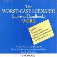 The Worst-Case Scenario Survival Handbook: Work - Joshua Piven, David Borgenicht