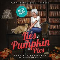 Lies and Pumpkin Pies: Paranormal Cozy Mystery - Trixie Silvertale