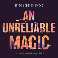 An Unreliable Magic - Rin Chupeco