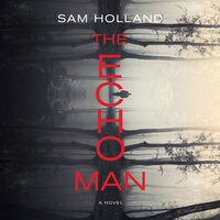 The Echo Man - Sam Holland