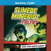 Slimede mareridt #2: Teltet - Michael Kamp