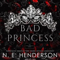 Bad Princess - N. E. Henderson